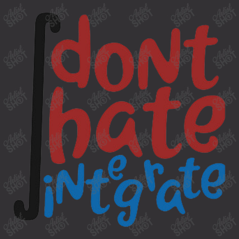 Don't Hate Integrate T Shirt Math Calculus Joke Gift Vintage Hoodie And Short Set | Artistshot