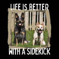 Australian Cattle Dog T  Shirt Australian Cattle Dog  Life Is Better W Toddler Sweatshirt | Artistshot