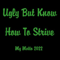 Ugly But Know How To Strive  My Motto 2022 T Shirt Women's V-neck T-shirt | Artistshot