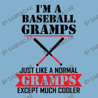 I'm A Baseball Gramps Just Like A Normal Gramps Except Much Cooler Classic T-shirt | Artistshot