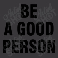 Be A Good Person Ladies Curvy T-shirt | Artistshot