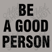 Be A Good Person Racerback Tank | Artistshot