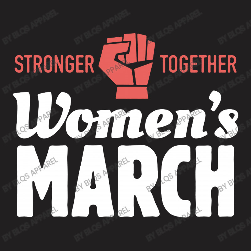 Stronger Women's March 2019 T-shirt | Artistshot