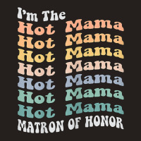 Womens Funny Matron Of Honor Hot Mama Matching Bachelorette Party T Sh Tank Top | Artistshot