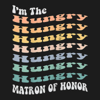 Womens Funny Matron Of Honor Hungry Matching Bachelorette Party T Shir Hoodie & Jogger Set | Artistshot