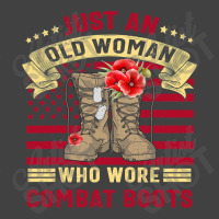 Just An Old Woman Who Wore Combat Boots Veteran Costume T Shirt Vintage T-shirt | Artistshot