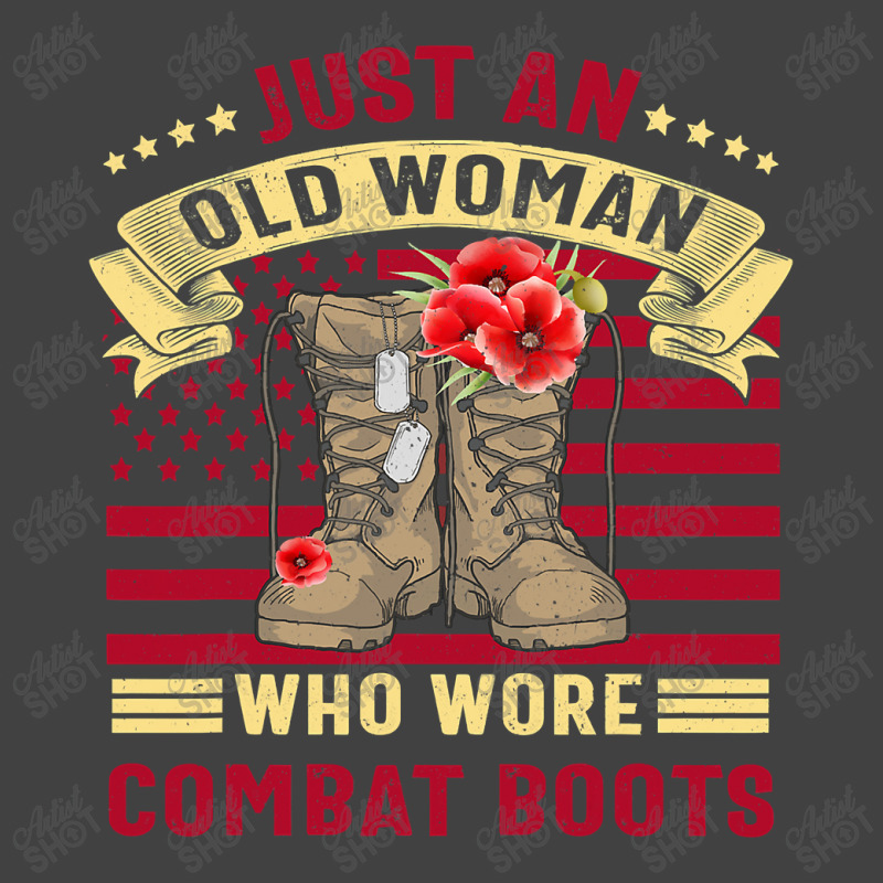 Just An Old Woman Who Wore Combat Boots Veteran Costume T Shirt Vintage T-Shirt by Adriana_Torquemada | Artistshot