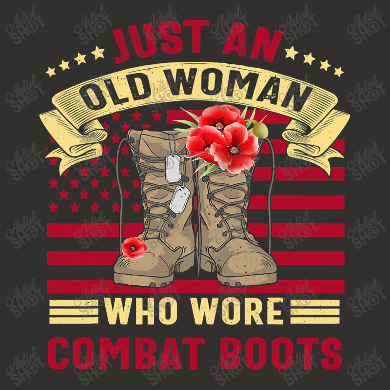 Just An Old Woman Who Wore Combat Boots Veteran Costume T Shirt Champion Hoodie by Adriana_Torquemada | Artistshot