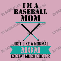 I'm A Baseball Mom Just Like A Normal Mom Except Much Cooler Classic T-shirt | Artistshot