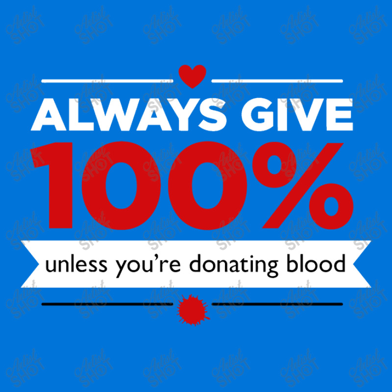 Always Give 100% Unless You're Donating Blood Baby Bibs by williamMaine | Artistshot