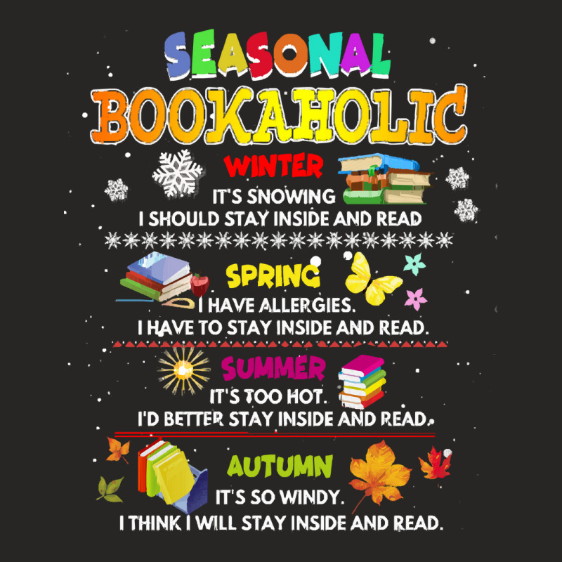 Funny Book Lover Gift T  Shirt Seasonal Bookaholic Winter Spring Summe Ladies Fitted T-Shirt by jaycee32830 | Artistshot