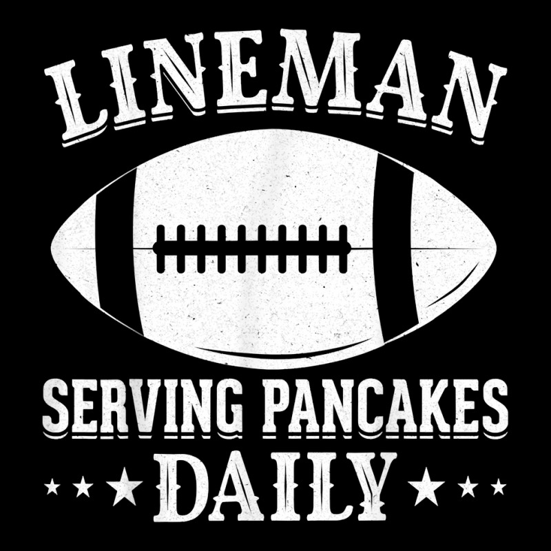 Funny Lineman Serving Pancakes Daily I Linemen Football T Shirt Toddler Sweatshirt | Artistshot