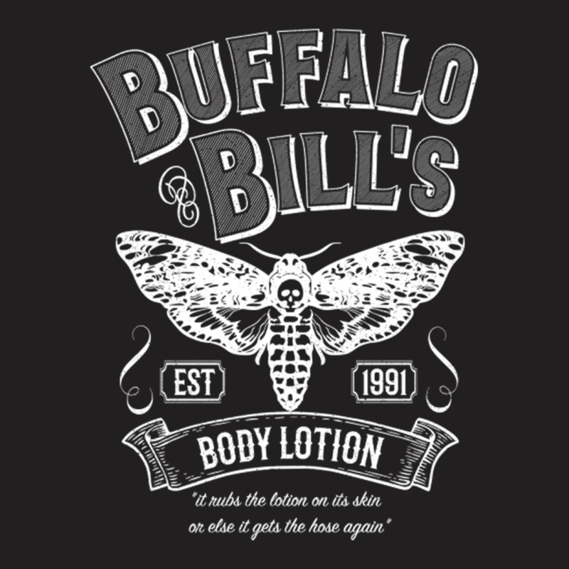 Buffalo Bill's Body Lotion T-shirt | Artistshot