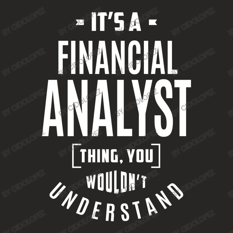 Financial Analyst Thing Ladies Fitted T-Shirt by cidolopez | Artistshot