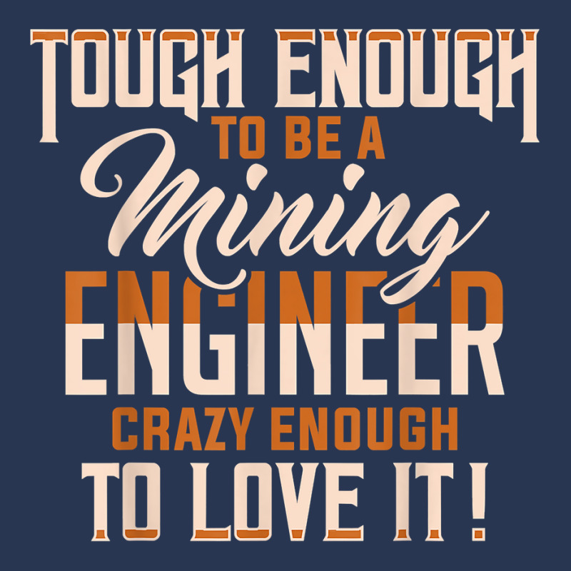 Tough And Crazy Mining Engineer Engineering Miner Apparel T Shirt Men Denim Jacket by peersodshamiw8 | Artistshot