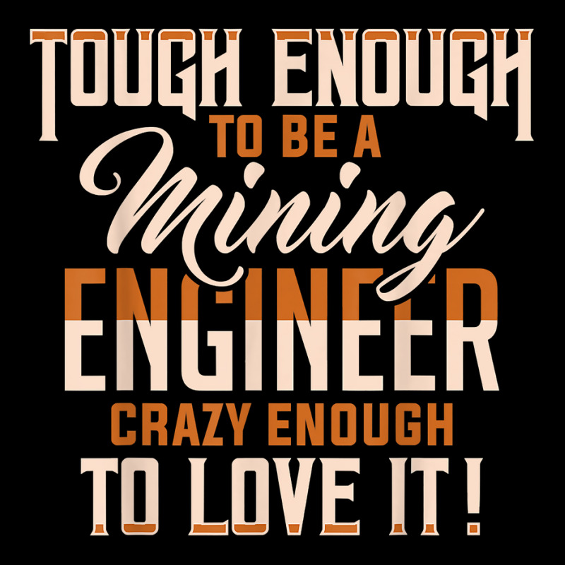 Tough And Crazy Mining Engineer Engineering Miner Apparel T Shirt Lightweight Hoodie by peersodshamiw8 | Artistshot