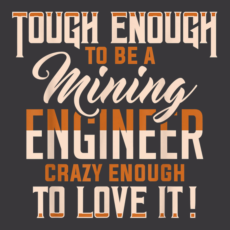 Tough And Crazy Mining Engineer Engineering Miner Apparel T Shirt Ladies Curvy T-Shirt by peersodshamiw8 | Artistshot