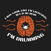 In My Head I'm Drumming Classic T-shirt | Artistshot