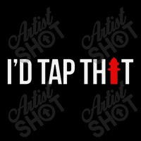 I'd Tap That Firefighter Funny Long Sleeve Shirts | Artistshot