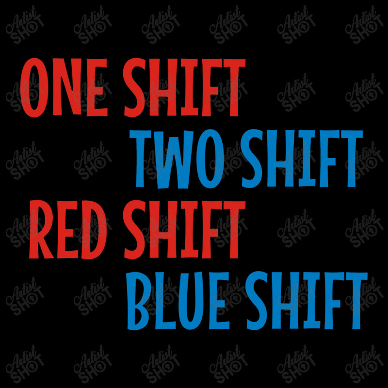 One Shift Two Shift Red Shift Blue Shift Toddler Sweatshirt | Artistshot