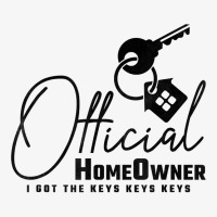 Official Homeowner Got The Keys, Property Housewarming Party T Shirt Ladies Fitted T-shirt | Artistshot