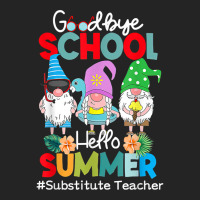 Substitute Teacher Gnome Goodbye School Hello Summer T Shirt 3/4 Sleeve Shirt | Artistshot