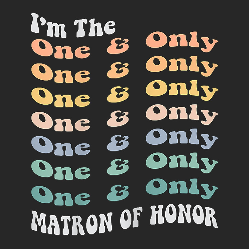 Womens Funny Matron Of Honor One & Only Matching Bachelorette Party T Men's T-shirt Pajama Set by komulavcasante6 | Artistshot