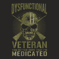 Dysfunctional Better Hope I'm Medicated Ladies Fitted T-shirt | Artistshot