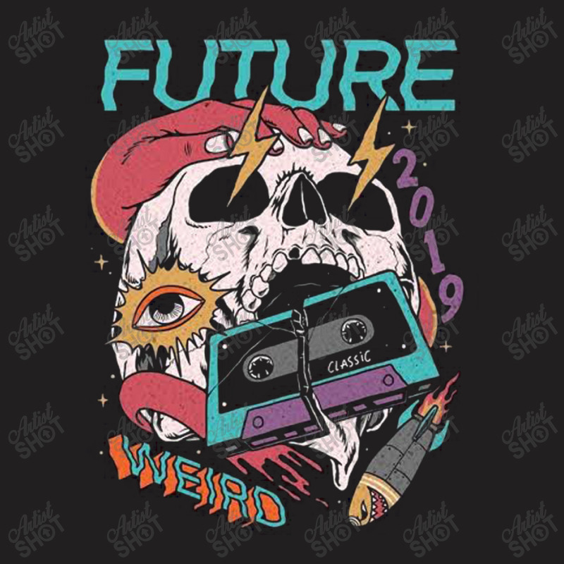 Future T-Shirt by dinecroppy | Artistshot