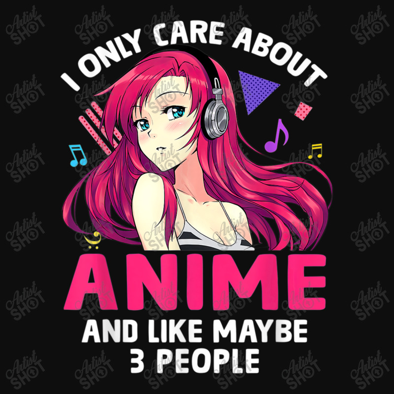 Anime Girl I Only Care About Anime And Like Maybe 3 People T Shirt Crop Top by RoyalStore | Artistshot