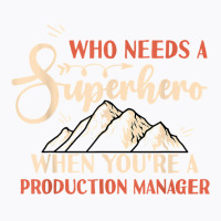 Funny Production Manager Superhero Vintage Tee For Men Dad T Shirt T-shirt | Artistshot