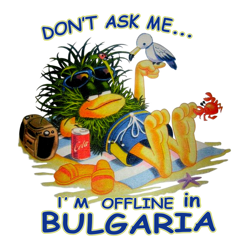 Don’t Ask Me I’m Offline In Bulgaria Women's V-Neck T-Shirt by Galeng | Artistshot