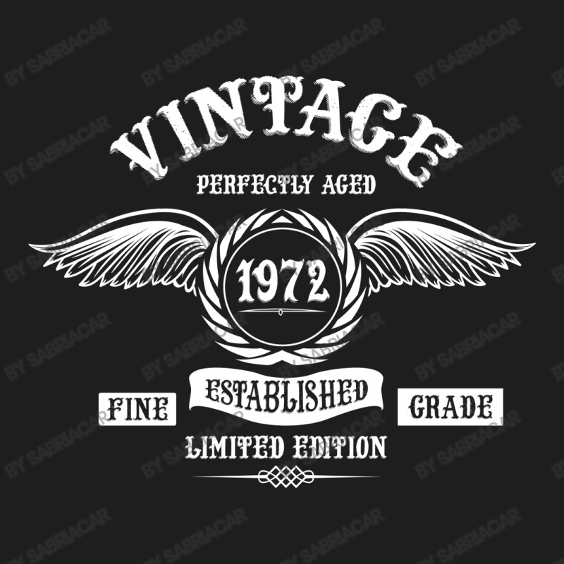 Vintage Perfectly Aged 1972 Classic T-shirt by SabriAcar | Artistshot