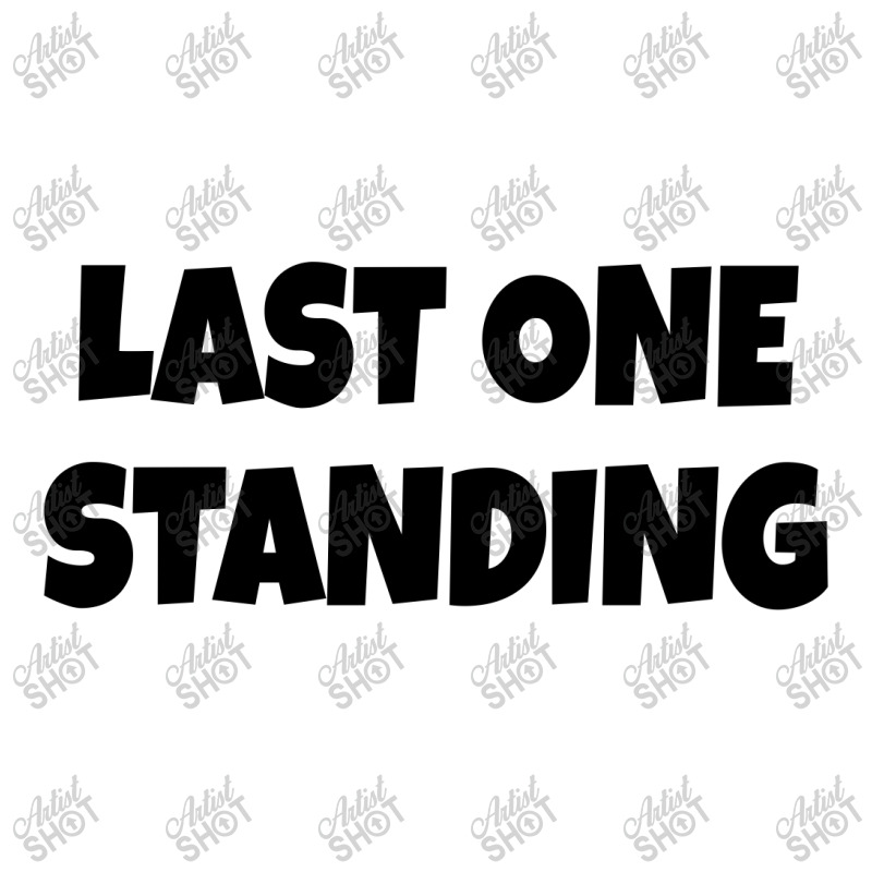 Last One Standing  (black) V-neck Tee | Artistshot