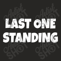 Last One Standing Ladies Fitted T-shirt | Artistshot