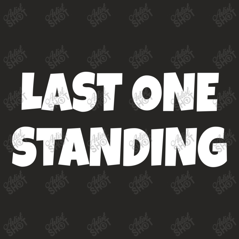 Last One Standing Ladies Fitted T-shirt | Artistshot