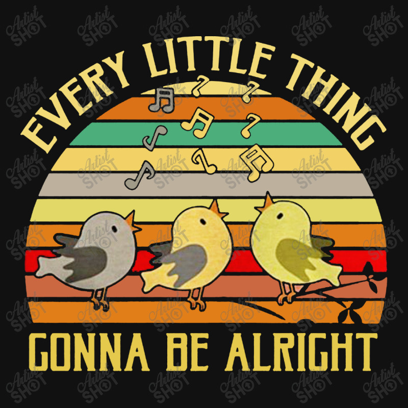 Every Little Thing Is Gonna Be Alright Bird Pin-back Button | Artistshot