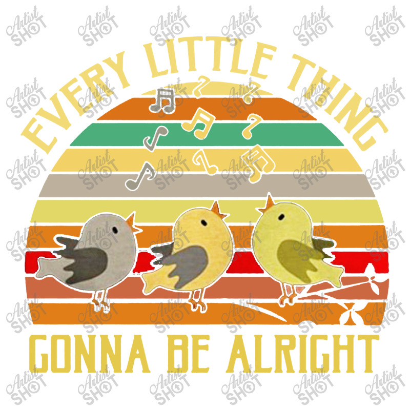 Every Little Thing Is Gonna Be Alright Bird Sticker | Artistshot