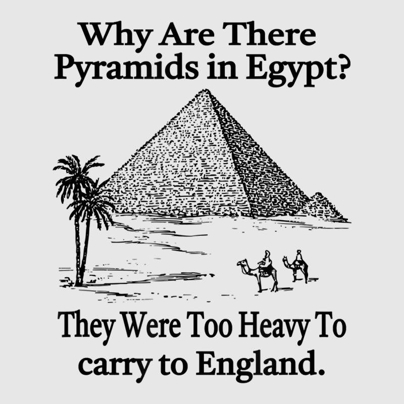 Why Are There Pyramids In Egypt T Shirt Unisex Jogger | Artistshot