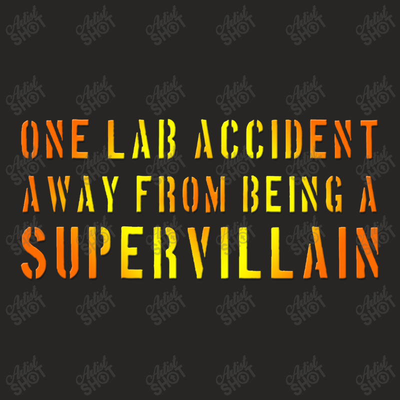 One Lab Accident Away From Being A Supervillain Ladies Fitted T-Shirt by gulatotal | Artistshot