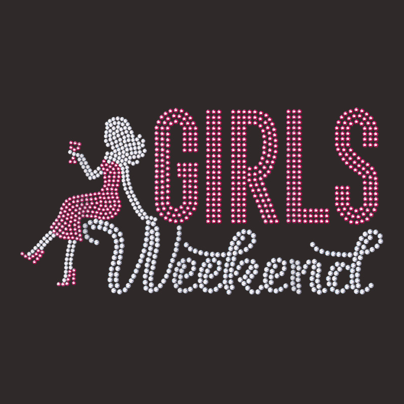 Girls Weekend Rhinestone Design Graphic For Woman Tee T Shirt Racerback Tank by peersodshamiw8 | Artistshot