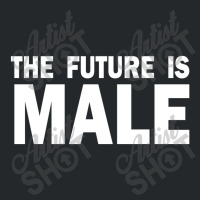 The Future Is Male Crewneck Sweatshirt | Artistshot