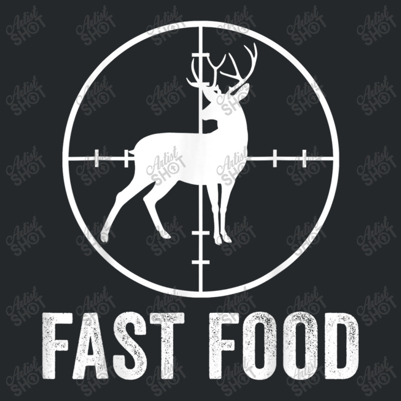 Deer Hunting Funny Hunter Gun Deer Fast Food T Shirt Crewneck Sweatshirt | Artistshot