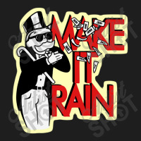 Monopoly Make It Rain Classic T-shirt | Artistshot