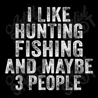 Funny I Like Hunting Fishing Maybe 3 People Distressed Retro T Shirt Youth Sweatshirt | Artistshot