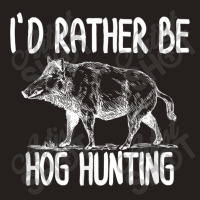 Hog Hunter Boar Hunting T Shirts Outdoor Funny T Shirts Tank Top | Artistshot