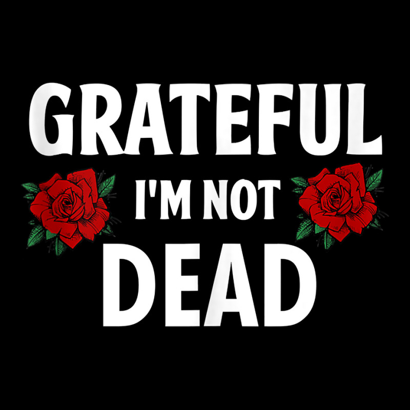 Grateful I'm Not Dead Narcotics Anonymous Na Aa Gifts Tank Top V-neck Tee | Artistshot