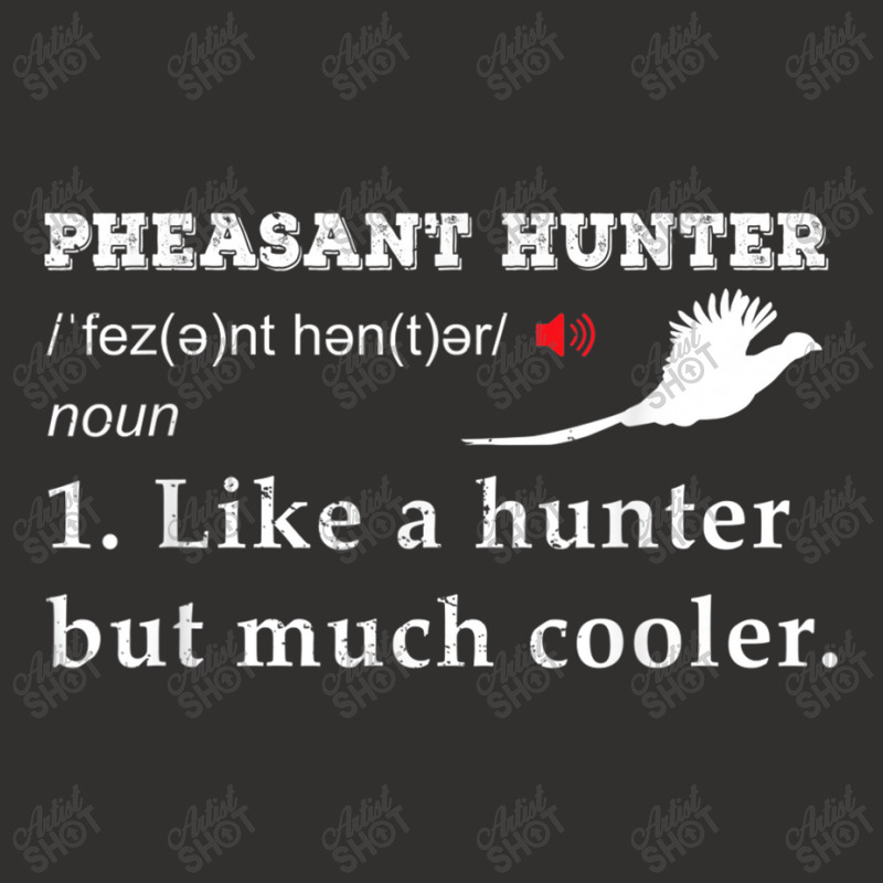 Hunting Pheasant Bird  Pheasant Hunter Funny Definition Hunt T Shirt Champion Hoodie | Artistshot