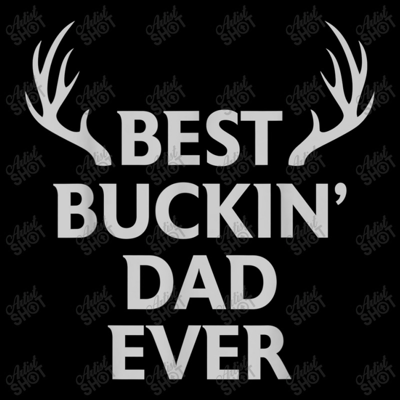 Mens Best Buckin' Dad Ever Funny Fathers Day Hunting Gift For Men T Sh Youth Jogger | Artistshot