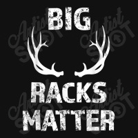 Mens Mens Big Racks Matter Funny Deer Buck Hunting Men's Hunter T Shir Baby Bibs | Artistshot